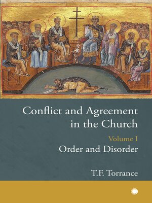 cover image of Conflict and Agreement in the Church, Volume 1